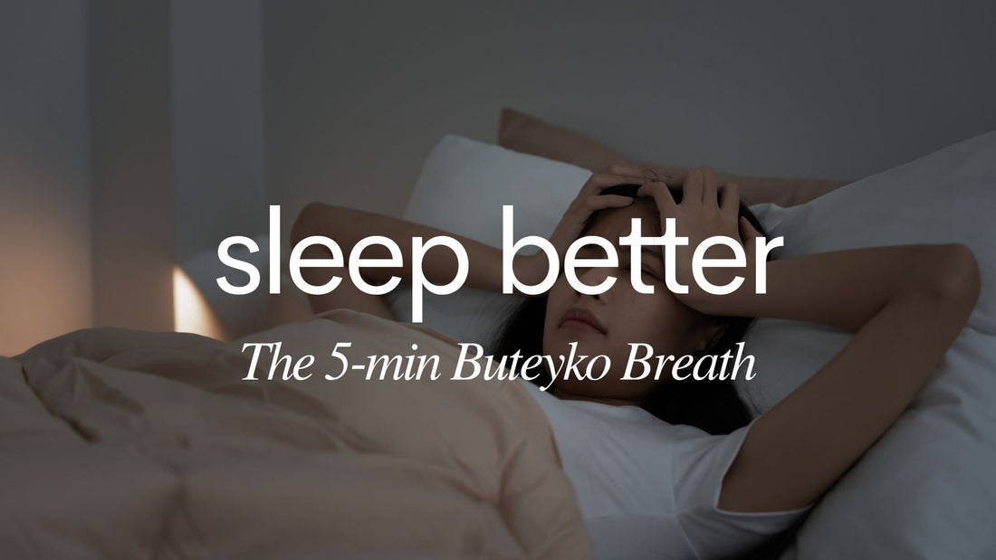 The 5-Minute Buteyko Breath To Sleep Better Tonight